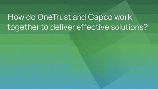 How do OneTrust and Capco work together to deliver effective solutions [upl. by Aihsikal]