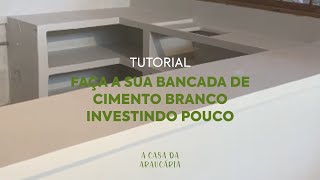 Aprenda a fazer uma Bancada com Cimento Branco [upl. by Vassell]