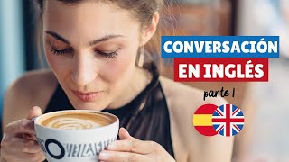 Conversación en Inglés Británico Parte 1 💭🙋‍♀️ Inglés para la vida cotidiana [upl. by Meyeroff]