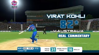 T20 World Cup 2016 Virat Kohli 82 v Australia Real Commentary in Real Cricket 24 [upl. by Sana]