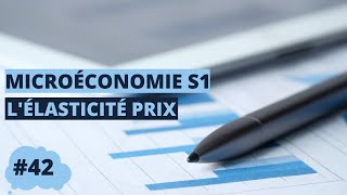 L’élasticité prix  microéconomie S1 [upl. by Sidney]