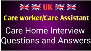 🇬🇧UK care home job interview questions and answerscare assistant interviewSenior care interviewUk [upl. by Yzdnil]