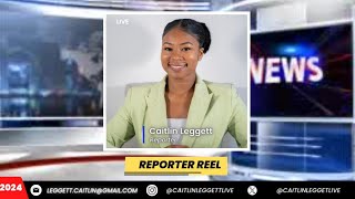 CAITLIN LEGGETT REPORTER REEL 2024 [upl. by Ervin693]