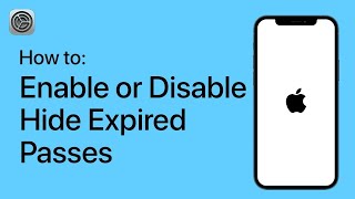 How to Enable or Disable Hide Expired Passes on Your iPhone [upl. by Enivid]