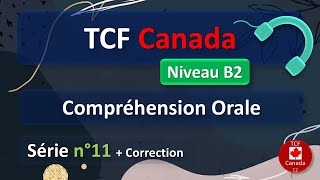 TCF Canada  Compréhension Orale  Niveau B2  Série N°11 [upl. by Yemrots275]