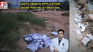 Caste Census Ke Applications Forms Dhike Road Par  Kya Hai Maanjra  Atvelli Rekula Bavi ​​Medchal [upl. by Hinkle534]