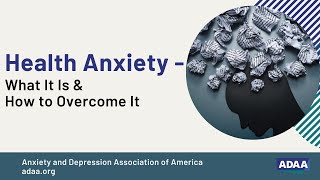 Health Anxiety  Part One What It Is and How to Overcome It [upl. by Dunson]