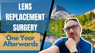 LENS REPLACEMENT SURGERY ONE YEAR LATER [upl. by Neral]