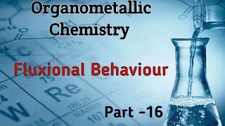 Organometallic ChemistryFluxional Behaviour [upl. by Narruc]