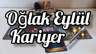 Oğlak Burcu Eylül Kariyer 🪄 [upl. by Eiramlehcar928]