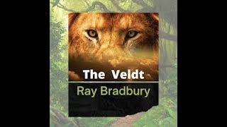 The Veldt by Ray Bradbury [upl. by Hannon]