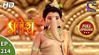 Vighnaharta Ganesh  Ep 214  Full Episode  16th June 2018 [upl. by Enimsay449]