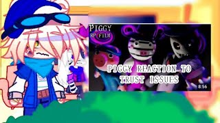 Piggy Reaction to RP Film  Trust Issues  Part 1  read desc [upl. by Gwenn]