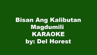 Bisan Ang Kalibutan Magdumili Karaoke [upl. by Yelrebma494]