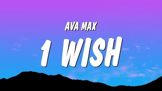 Ava Max  1 Wish Lyrics [upl. by Yelahs]