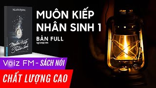 Sách nói Muôn Kiếp Nhân Sinh Tập 1  Nguyên Phong  Voiz FM [upl. by Welcome]