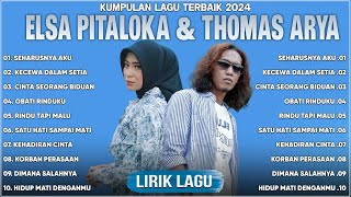 Thomas Arya Feat Elsa Pitaloka Full Album Terbaru 2024  Lagu Slow Rock Terbaik amp Enak Didengar [upl. by Rhu]