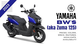 2023 Yamaha BWS aka Zuma 125 Prices Colors Specs Features Availability [upl. by Landy]