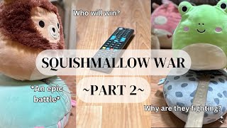 SQUISHMALLOW WAR  Part 2 This Means War  Squishmallow Stop Motion [upl. by Ayekahs327]