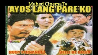 New Action Movies Ayos Lang Pare Ko Rudy Fernandez 1997 Tagalog Full Movie [upl. by Zzahc]