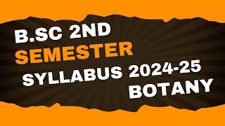 BSc 2nd semester syllabus 202425  bsc 2nd semester botany syllabus 2025  bsc 2nd semester 2025 [upl. by Dyraj]