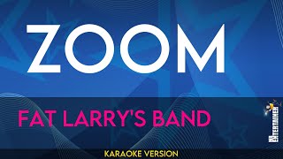 Zoom  Fat Larrys Band KARAOKE [upl. by Aknaib]