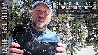 Snowshoeing Basics Choosing Appropriate Footwear for Snowshoeing [upl. by Eilata]