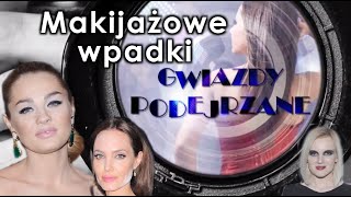 Makijażowe wpadki gwiazd  Gwiazdy podejrzane [upl. by Pembrook]