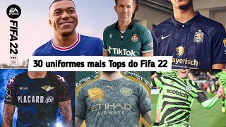 Os 30 Uniformes mais Tops do FIFA 22 [upl. by Klarika]