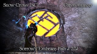 Snow Crows SC  Sorrows Embrace Path 3 Record 223  Chronomancer PoV [upl. by Eelrak713]