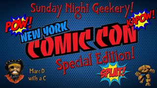 Sunday Night Geekery 149 New York Comic Con Special Edition Part Four [upl. by Alemat450]