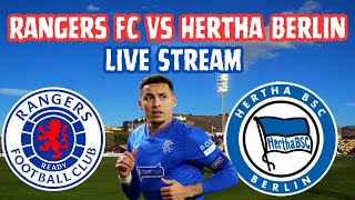 Rangers FC Vs Hertha Berlin Live [upl. by Jyoti]