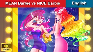 MEAN Barbie vs NICE Barbie 👸 Bedtime Stories 🌛 Fairy Tales in English WOAFairyTalesEnglish [upl. by Ydasahc]