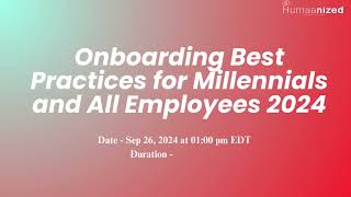 Onboarding Best Practices for Millennials and All Employees 2024 [upl. by Alvinia]