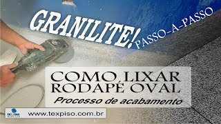 Granilite Como lixar o rodapé Oval [upl. by Necaj454]