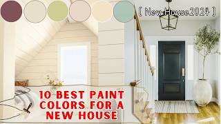 10 Best Paint Colors for a New House Fresh Ideas for Modern Living [upl. by Nierman827]