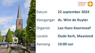 Protestantse Gemeente Maasland  Zondag 22 september 2024  Aanvang 1000 uur [upl. by Aiceled555]