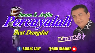 PERCAYALAH  IMAM S ARIFIN  KARAOKE  sonykaraokeofficial [upl. by Linskey]