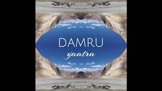 Damru  Yaatra [upl. by Rdnaskela]