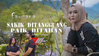 Fauzana  Sakik Ditangguang Paik Ditalan Official Music Video [upl. by Glennis]