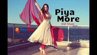 Dance on Piya More [upl. by Mordy]