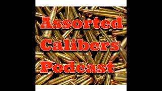 Assorted Calibers Podcast Ep 312 Knives are also Arms [upl. by Esilahs]