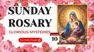 TODAY HOLY ROSARY GLORIOUS MYSTERIES ROSARY SUNDAY🌹NOVEMBER 10 2024  PRAYER FOR STRENGTH [upl. by Post]