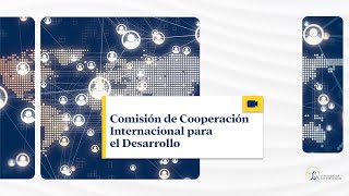 Comisión de Cooperación Internacional para el Desarrollo  20032024 [upl. by Nets342]