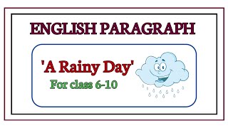 A Rainy Day ParagraphClass 610 English Paragraph [upl. by Sioled]