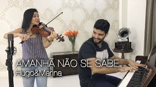 LS Jack  Amanhã Não Se Sabe HugoampMarina Piano e Violino Cover [upl. by Zel]