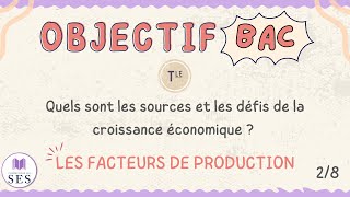 BAC Cours croissance économique  Les facteurs de production [upl. by Rehpotsrhc]