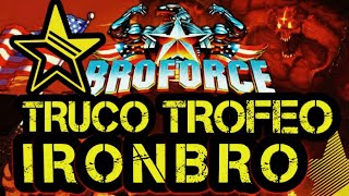 TRUCO como ganar el trofeo IRON BRO en BROFORCE PS4 [upl. by Gulick104]