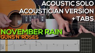 Guns N Roses  November Rain ACOUSTICIANSOLO CHORDS AND STRUMMING  TABS [upl. by Nyvar487]