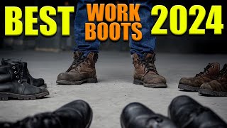 Best Work Boots 2024  Most Comfortable Work Boots [upl. by Lorilee211]